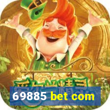 69885 bet com